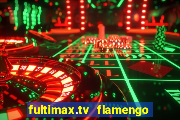 fultimax.tv flamengo ao vivo